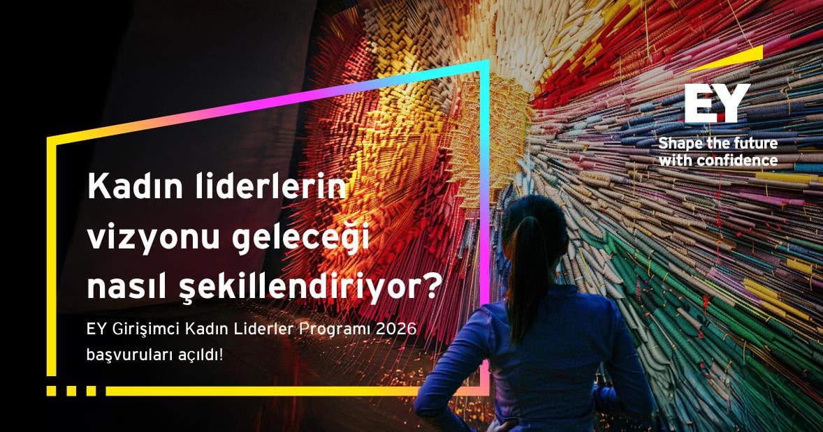 EY Girişimci Kadın Liderler Programı 2026 başvuruları açıldı